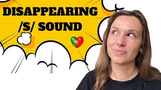 The disappearing sound S in European Portuguese. | Pronunciation rules
