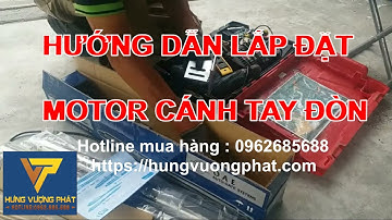 Hướng dẫn lắp đặt mô tơ cổng tự động cánh tay đòn Malaysia E8 (Hotline 0962685688)