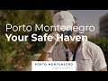 Porto Montenegro - Your Safe Haven