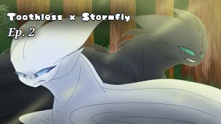 Toothless x Stormfly - Episode 2 /Season 1/ \