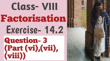Factorisation | Class 8 | Maths | NCERT| QUESTION 1| Exercise 14.2☺️☺️☺️# Factorisation #class