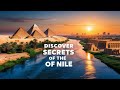 The Nile: Secrets of the World’s Longest River