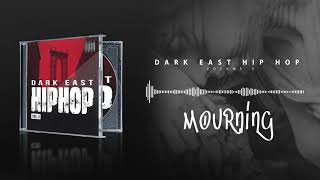 FREE DOWNLOAD MOURNING DARK EAST HIP HOP SERIES [Untagged] produced by KRYPTIC