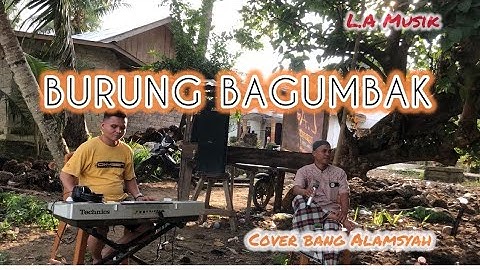 Burung Bagumbak || Cover Bg Alamsyah || yang dipopulerkan oleh bg ependi dan erawati