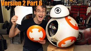 Star Wars BB-8 Droid v2 #6 | Body Panels | James Bruton