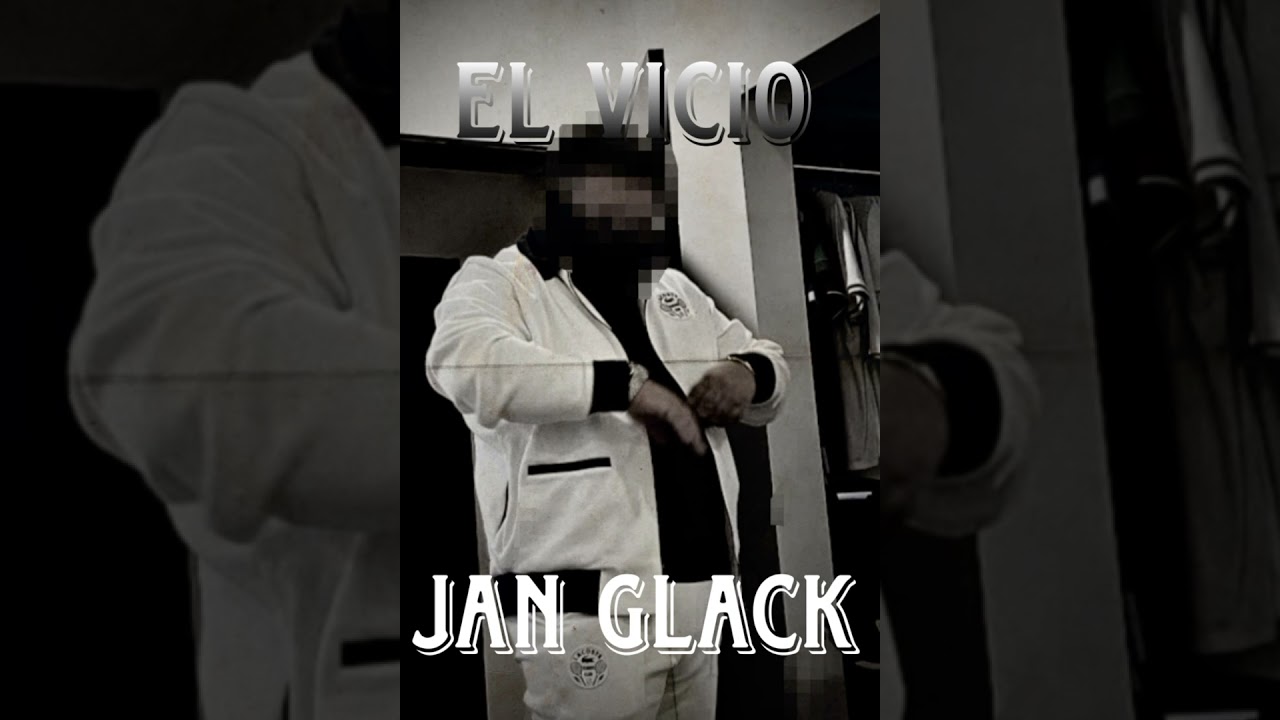 El vicio (Modificado) Jan Glack