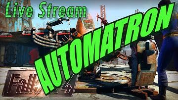 Fallout 4 Automatron Live Stream in 1080p 60fps! Tonight at 9PM Eastern (6PM Pacific)