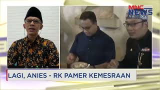 Ujang Komarudin Anies Dan Rk Dalam Konteks Pilpres Sulit Dipasangkan mncnewsnow 0203