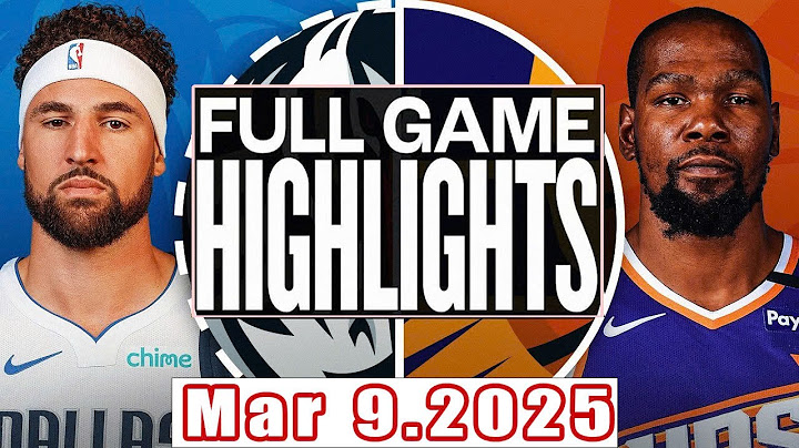 Dallas Mavericks Vs Phoenix Suns Full Game Highlights Mar 9,2025 NBA Season 2024-25