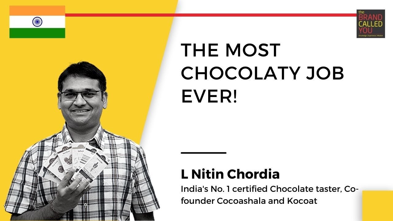 The JOB that requires you to EAT CHOCOLATES L Nitin Chordia TBCY