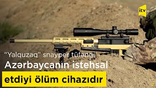 “Yalquzaq” snayper tüfəngi Azərbaycanın istehsal etdiyi ölüm cihazıdır