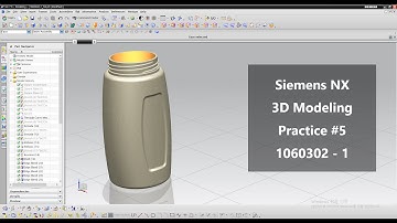 Siemens NX Modeling Practice 5 - 1060302-1