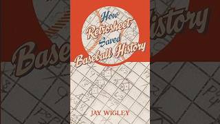 SABR Virtual: Jay Wigley, "How Retrosheet Saved Baseball History"