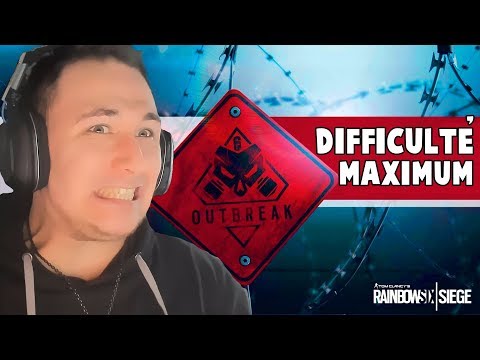 OUTBREAK EN DIFFICULTÉ MAXIMUM !  Rainbow Six Siege - OUTBREAK EN DIFFICULTÉ MAXIMUM !  Rainbow Six Siege