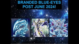Branded Blue-eyes Deck Post June 2024! 3rd Place! Yu-Gi-Oh! Deck Profile!