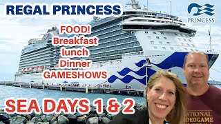 Regal Princess FOOD Breakfast, Lunch & Dinner | Game Shows | Sea Days 1 & 2 | Life With Favor Cruise