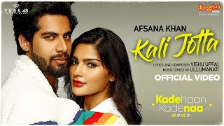 Kali Jotta  Afsana Khan, Singga   Kade Haan Kade Naa   Latest Punjabi Songs 2021   New Punjabi Songs