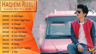 Haqiem Rusli  - Full Album || Lagu Baru Melayu 2018 Malaysia Lagu -lagu terbaik dari Haqiem Rusli
