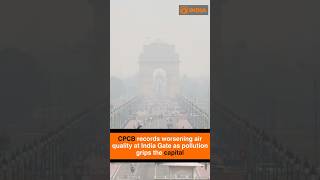 CPCB records worsening air quality at India Gate as pollution grips the capital