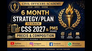 Six Month Strategy/Plan to crack CSS 2027 Precis & Composition Paper