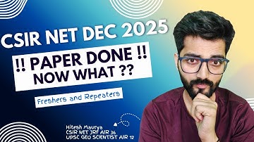 What after CSIR NET 2025 ??