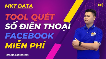 Tool Quét Số Điện Thoại Trên Facebook Miễn Phí 2024 | MKT Data