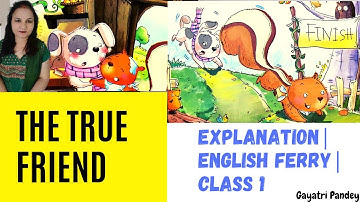 The True Friend | Explanation | English Ferry | Class 1