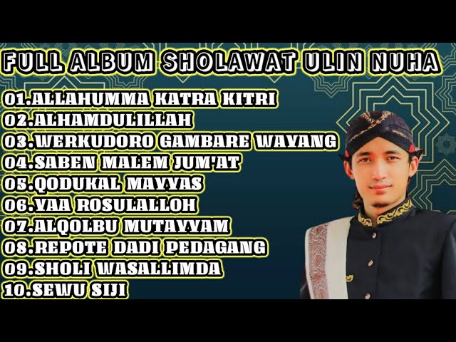 FULL ALBUM SHOLAWAT Ustd.ULIN NUHA 2022 || Allahumma Katra Kitri - Alhamdulillah class=