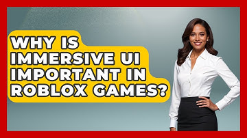 Why Is Immersive UI Important In Roblox Games? - Open World Tycoons