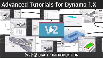 [V2] Advanced Tutorials for Dynamo 1강 UNIT 1: INTRODUCTION