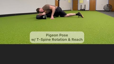 Pigeon Pose w/ T-Spine Rotation & Reach