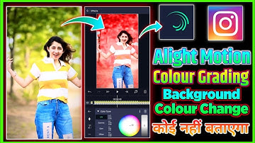How To Edit Background Colour Change Video Alight Motion | Tutorial Background Colour Change kaise