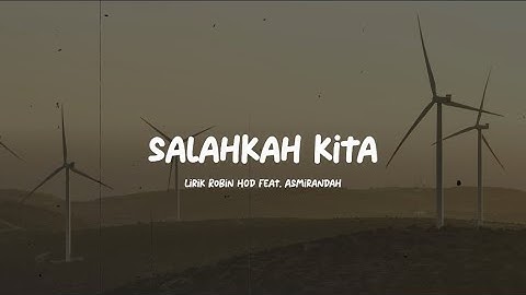 Robin Hood feat. Asmirandah - Salahkah Kita