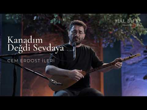 Cem Erdost İleri - Kanadım Değdi Sevdaya - Cem Erdost İleri