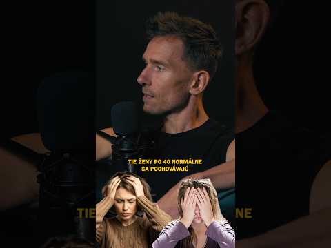 Ženy po 40 sa opúšťajú zbytočne #podcast