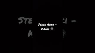 Steve Aoki - Kong (New Song 2022)