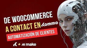 📌 Transforma tus ventas de WooCommerce con Kommo y Make.com