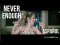 Never enough ESPAÑOL - The greatest showman (Carolina Ross cover)