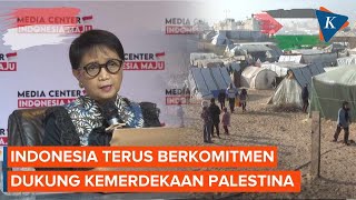 Menlu Retno: Indonesia Tak Akan Menyerah Perjuangkan Kemerdekaan Palestina