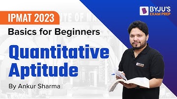 IPMAT 2023: How to Prepare Quantitative Aptitude | A Beginner