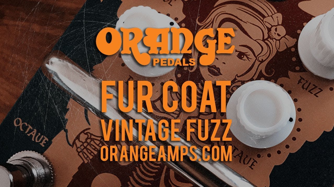Orange Pedals: FUR COAT Vintage Fuzz - demo - YouTube