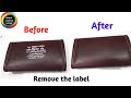 How to remove printed labels on leather pursebagremove logo prints on bags