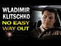 Wladimir Klitschko, No Easy Way Out