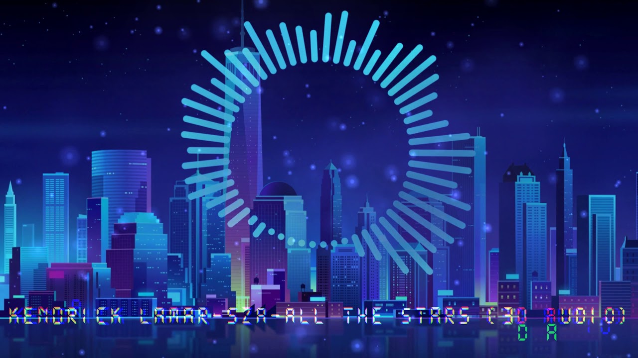 Kendrick Lamar, SZA - All The Stars (3D AUDIO)