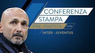 INTER-JUVENTUS | Luciano Spalletti in conferenza stampa LIVE