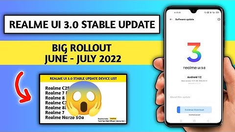 Device list or Old device update Big RollOut June - July 2022 Realme UI 3.0 Android 12 Stable Update
