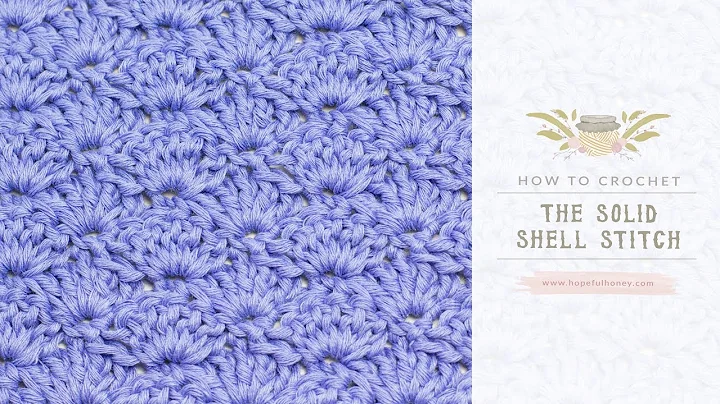 How To: Crochet The Solid Shell Stitch | Easy Tutorial by Hopeful Honey