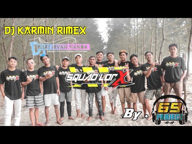 DJ Karmin Joget Hore Squad Lor - X Team by Riski Irvan Nanda 69 Project class=