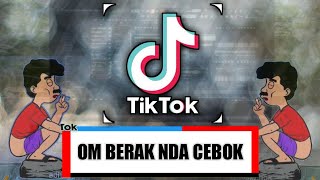 Lagu Viral Tik Tok - Om Berak Nda Cebo Remix (Yoal Mgz )_New 2022🔥