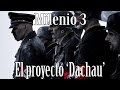 Milenio 3 - "Proyecto Dachau", gritos desde un campo de concentración Nazi [Intro y Resultados]